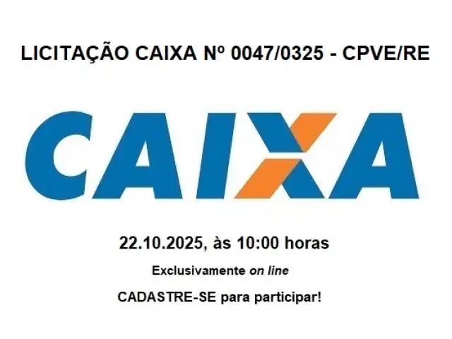 LICITAÇÃO CAIXA - 0047/0325 - CPVE/RE